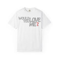 Would You Love Me? WORM T-Shirt